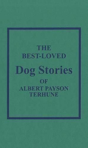 Cover image for The Best Loved Dog Stories of Albert Payson Terhune