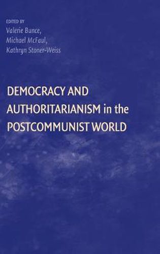 Cover image for Democracy and Authoritarianism in the Postcommunist World