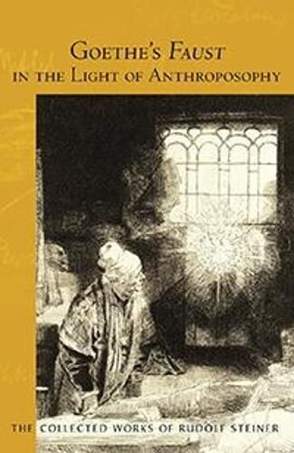 Cover image for Goethe's Faust in the Light of Anthroposophy