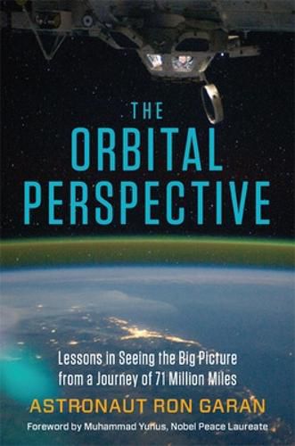 Cover image for The Orbital Perspective: Lessons in Seeing the Big Picture from a Journey of 71 Million Miles