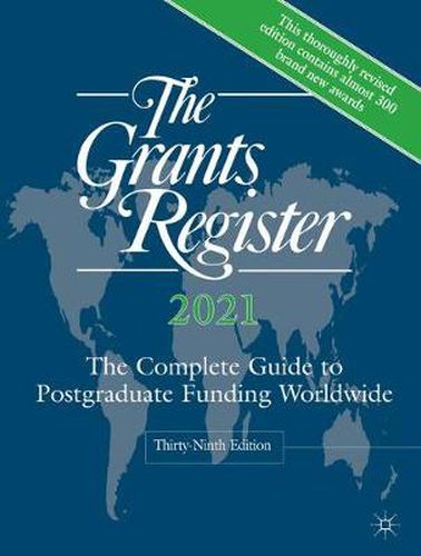 Cover image for The Grants Register 2021: The Complete Guide to Postgraduate Funding Worldwide