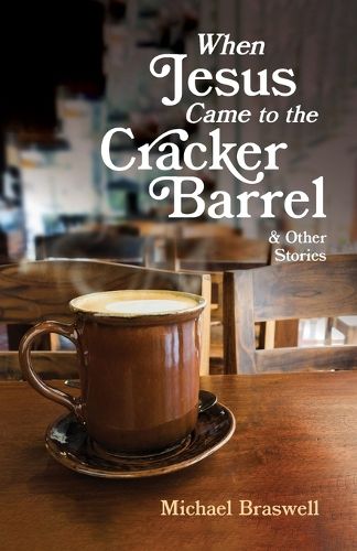 Cover image for When Jesus Came to the Cracker Barrel