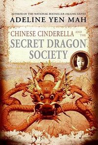 Cover image for Chinese Cinderella and the Secret Dragon Society