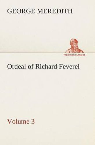 Cover image for Ordeal of Richard Feverel - Volume 3