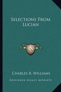 Cover image for Selections from Lucian