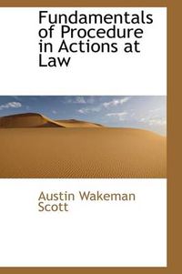 Cover image for Fundamentals of Procedure in Actions at Law