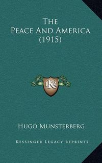 Cover image for The Peace and America (1915)