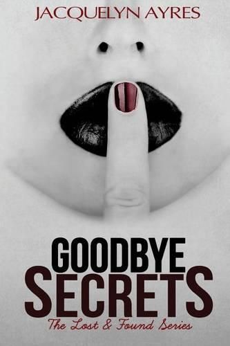 Cover image for Goodbye Secrets: The Lost & Found Series #2