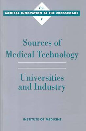 Sources of Medical Technology: Universities and Industry