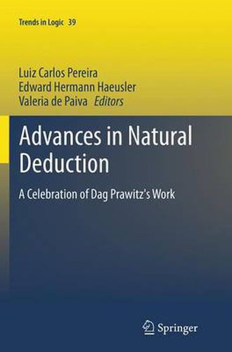 Advances in Natural Deduction: A Celebration of Dag Prawitz's Work