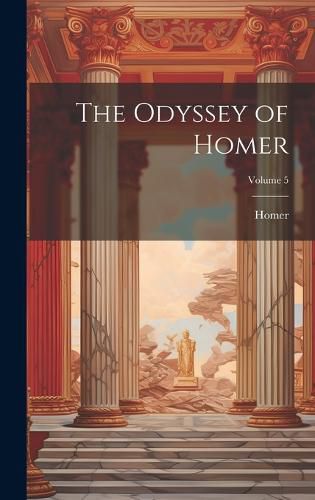 Cover image for The Odyssey of Homer; Volume 5