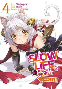Cover image for Slow Life In Another World (I Wish!) (Manga) Vol. 4