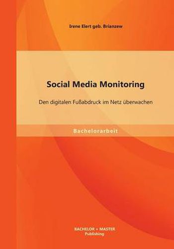 Cover image for Social Media Monitoring: Den digitalen Fussabdruck im Netz uberwachen