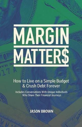 Cover image for Margin Matters: How to Live on a Simple Budget & Crush Debt Forever