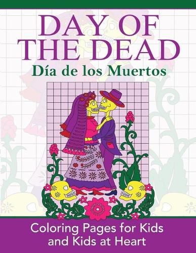 Cover image for Day of the Dead: Dia de los Muertos: Coloring Pages for Kids and Kids at Heart