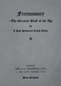 Cover image for Freemasonry-The Greatest Bluff of the Age