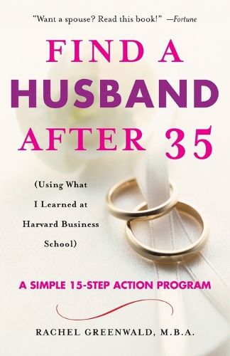 Cover image for Find a Husband After 35: (Using What I Learned at Harvard Business School)