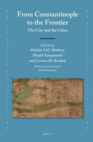 From Constantinople to the Frontier: The City and the Cities