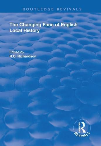 Cover image for The Changing Face of English Local History