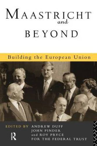 Cover image for Maastricht and Beyond: Building the European Union