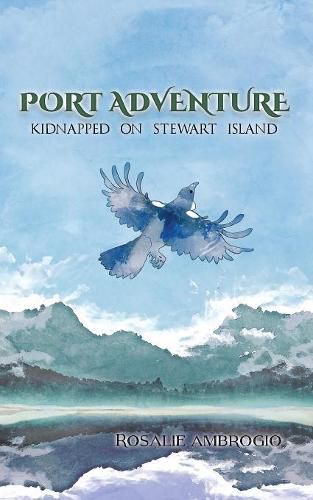 Cover image for Port Adventure: Kidnapped on Stewart Island