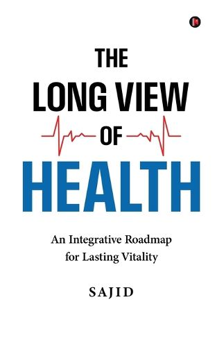 Cover image for The Long View of Health