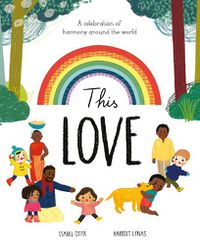Cover image for This Love: A celebration of harmony around the world