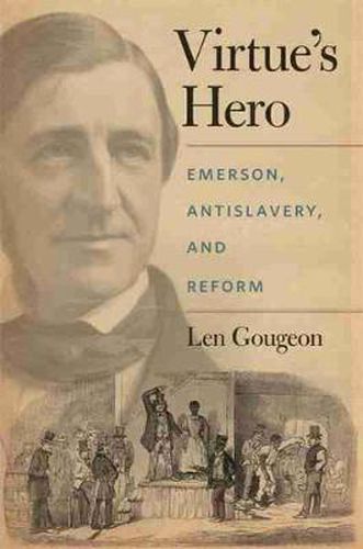 Cover image for Virtue's Hero: Emerson, Antislavery, and Reform