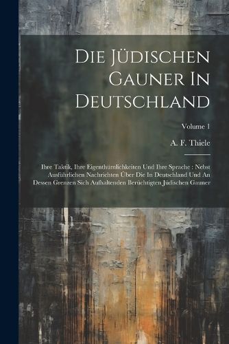 Cover image for Die Juedischen Gauner In Deutschland