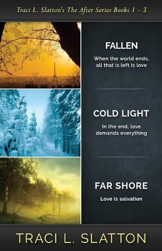 Cover image for Fallen, Cold Light, Far Shore: The After Series Books 1 - 3