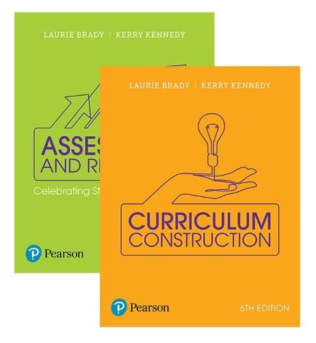 Curriculum Construction + Assessment and Reporting: Celebrating Student Achievement