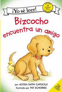 Cover image for Bizcocho Encuentra Un Amigo: Biscuit Finds a Friend (Spanish Edition)