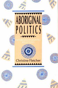 Cover image for Aboriginal Politics: Intergovernmental Relations