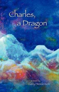 Cover image for Charles, A Dragon