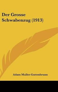 Cover image for Der Grosse Schwabenzug (1913)