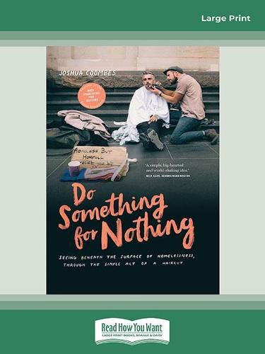 Cover image for Do Something for Nothing: Seeing beneath the surface of homelessness, through the simple act of a haircut