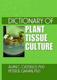 Cover image for Dictionary of Plant Tissue Culture