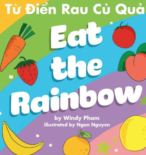 Cover image for Eat the Rainbow - Từ Điển Rau Củ Quả