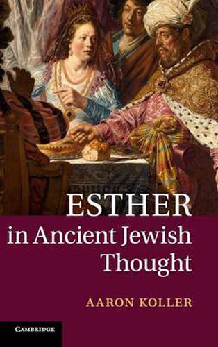 Cover image for Esther in Ancient Jewish Thought