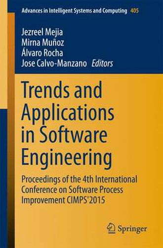 Cover image for Trends and Applications in Software Engineering: Proceedings of the 4th International Conference on Software Process Improvement CIMPS'2015