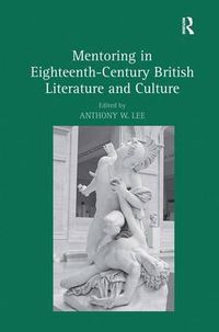 Cover image for Mentoring in Eighteenth-Century British Literature and Culture