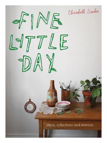 Cover image for Fine Little Day: Ideas, Collections and Interiors