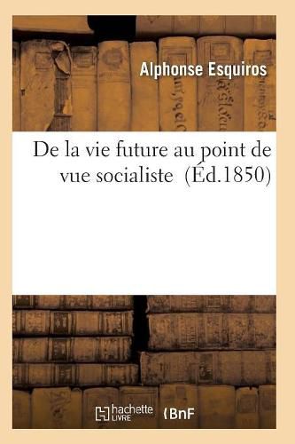 Cover image for de la Vie Future Au Point de Vue Socialiste