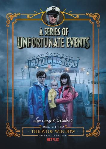 Cover image for A Series of Unfortunate Events #3: The Wide Window [Netflix Tie-in Edition]