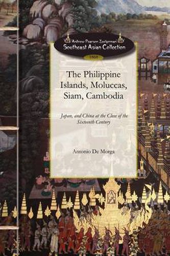 Cover image for The Philippine Islands, Moluccas, Siam..: At the Close of the Sixteenth Century