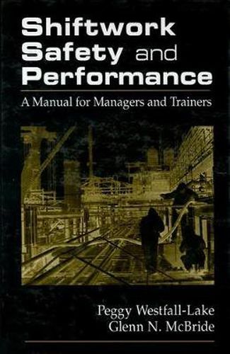 Cover image for Shiftwork Safety and Performance: A Manual for Managers and Trainers