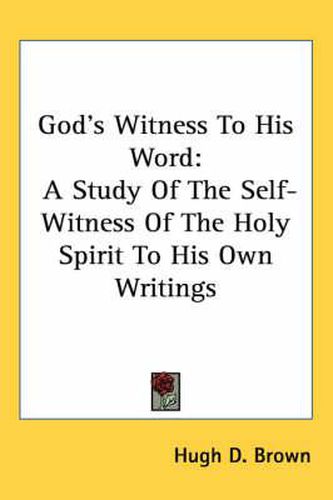 Cover image for God's Witness to His Word: A Study of the Self-Witness of the Holy Spirit to His Own Writings