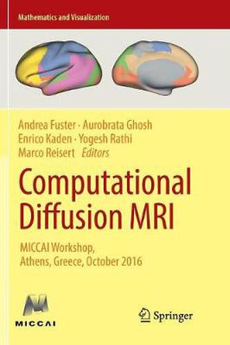 Cover image for Computational Diffusion MRI: MICCAI Workshop, Athens, Greece, October 2016