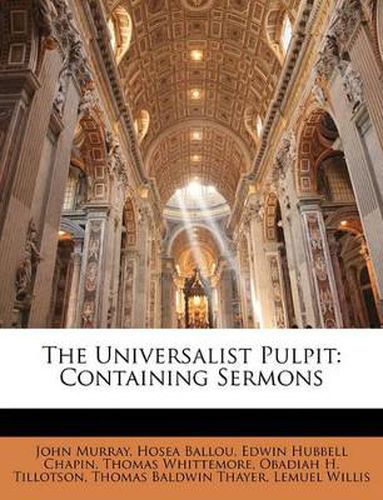 Cover image for The Universalist Pulpit: Containing Sermons