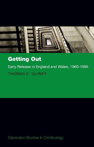 Cover image for Getting Out: Early Release in England and Wales, 1960 - 1995